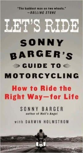 Let's Ride: Sonny Barger's Guide to Motorcycling