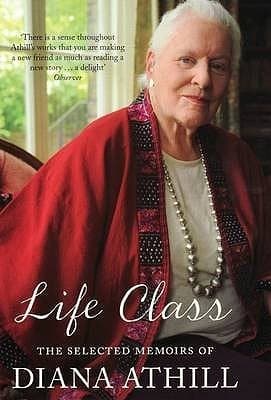 Life Class: The Selected Memoirs