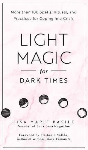Light Magic for Dark Times