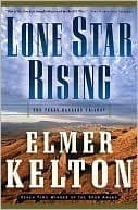 Lone Star Rising: The Texas Rangers Trilogy