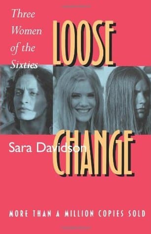 Loose Change: Three Women of the Sixties