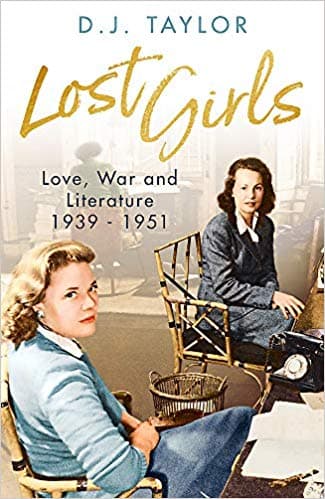 Lost Girls: Love, War and Literature: 1939-51