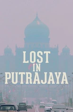 LOST IN PUTRAJAYA