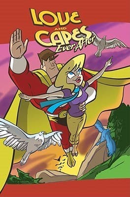 Love and Capes Vol. 3: Wake Up Where You Are