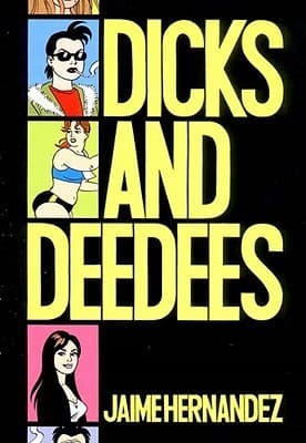 Love and Rockets, Vol. 20: Dicks and Deedees