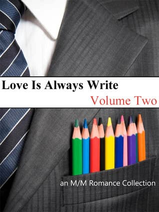 Love Is Always Write: Volume Two