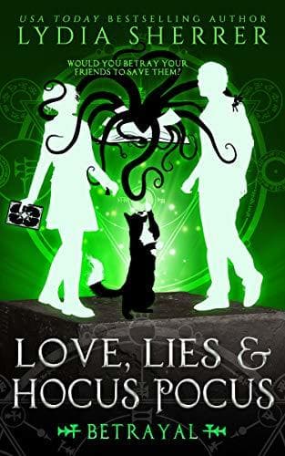 Love, Lies, and Hocus Pocus: Betrayal