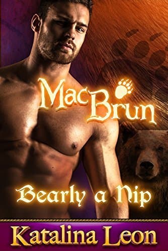 MacBrun, Bearly a Nip