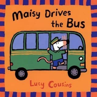 Maisy Drives the Bus: