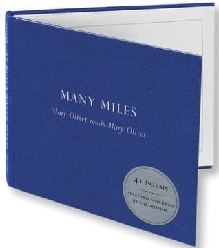 Many Miles: Mary Oliver reads Mary Oliver