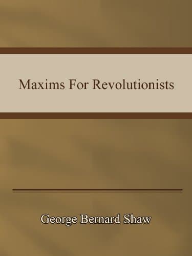 Maxims for Revolutionists