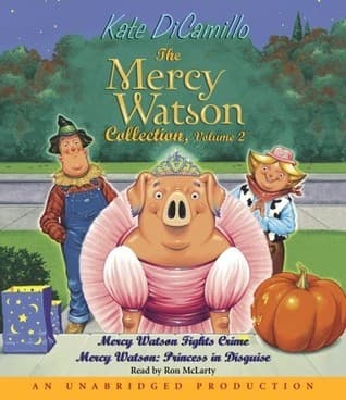 Mercy Watson: #3-4 [Collection Volume 2]