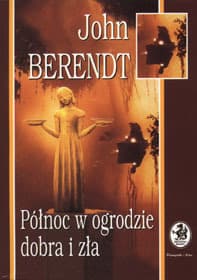 Północ w ogrodzie dobra i zła