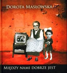 Między nami dobrze jest