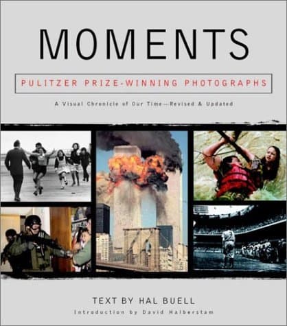 Moments: The Pulitzer Prize Winning Photographs