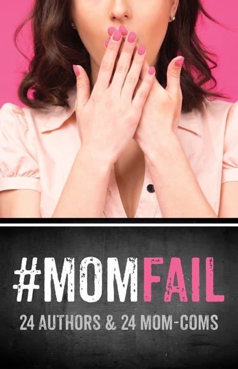 #MomFail: 24 Authors & 24 Mom-Coms