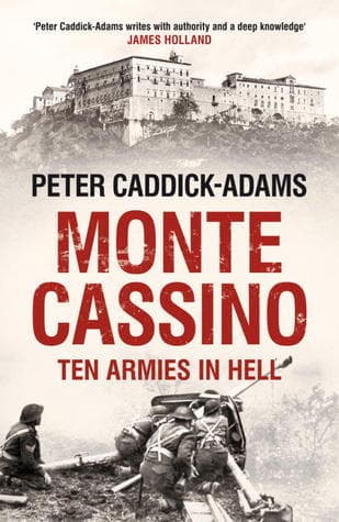 Monte Cassino: Ten Armies in Hell