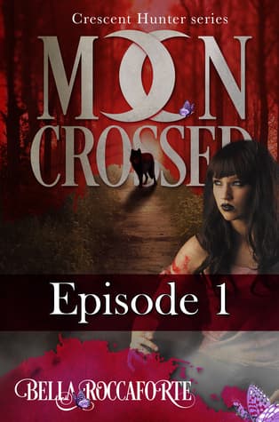 Moon Crossed, Episode #1