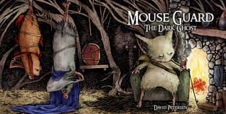 Mouse Guard: The Dark Ghost