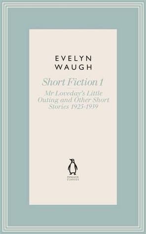 Mr Loveday's Little Outing & Other Early Stories