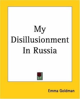 My Disillusionment In Russia