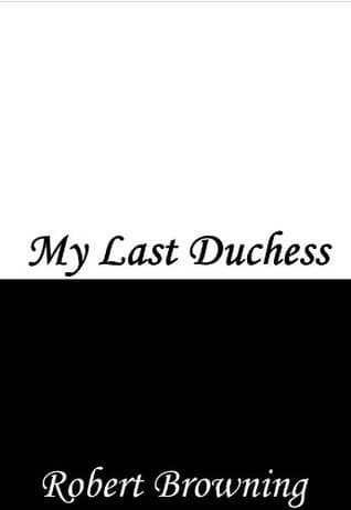 My Last Duchess