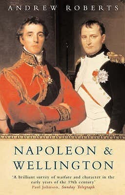 Napoleon and Wellington: The Long Duel