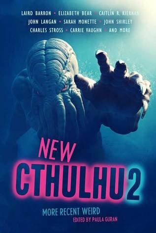 New Cthulhu 2: More Recent Weird