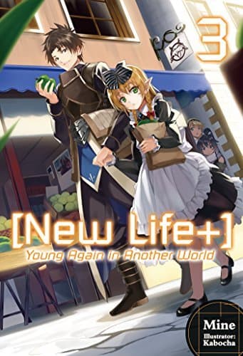 [New Life+] Young Again in Another World: Volume 3