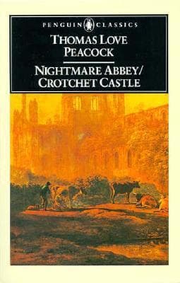 Nightmare Abbey & Crotchet Castle