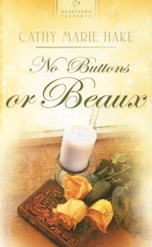 No Buttons or Beaux (California Brides Series #3)