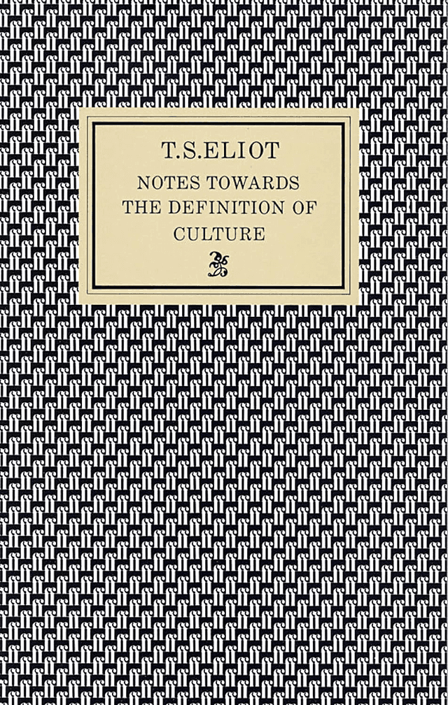 Notes Towards the Definition of Culture