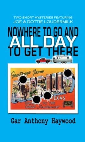 Nowhere to Go and All Day to Get There