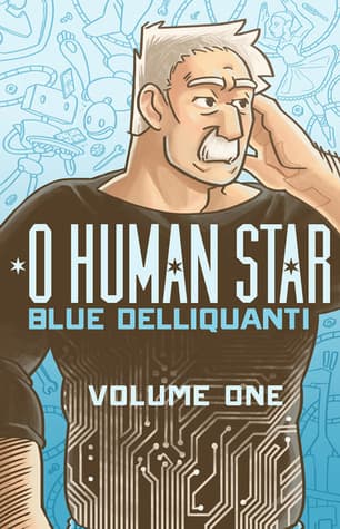 O Human Star, Volume One