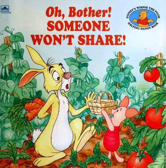 Oh, Bother! Someone Won't Share