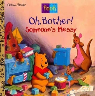 Oh, Bother! Someone's Messy!