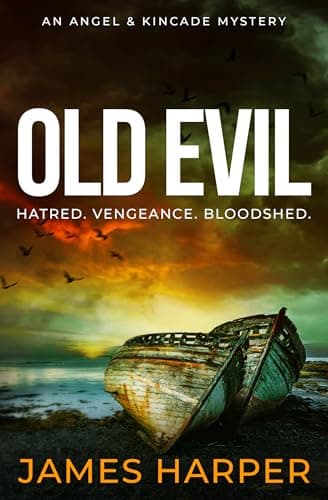 Old Evil: An Angel & Kincade Mystery
