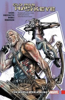Old Man Hawkeye, Vol. 2: The Whole World Blind