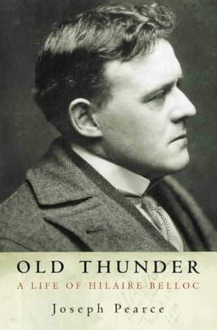Old Thunder: A Life of Hilaire Belloc