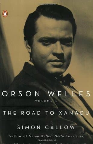 Orson Welles, Volume 1: The Road to Xanadu