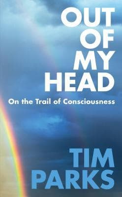 Out of My Head: On the Trail of Consciousness