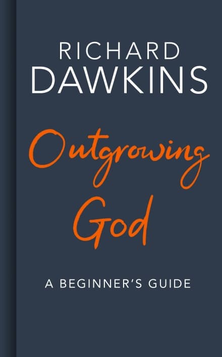 Outgrowing God: A Beginner’s Guide to Atheism
