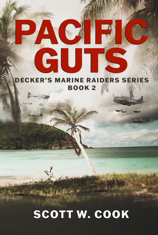 Pacific Guts: A WWII Military Fiction Novel