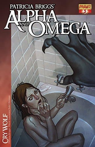 Patricia Briggs' Alpha and Omega: Cry Wolf #3