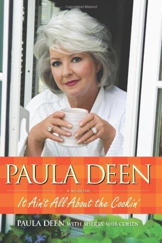 Paula Deen: It Ain't All About the Cookin'