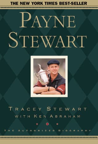 Payne Stewart: The Authorized Biography