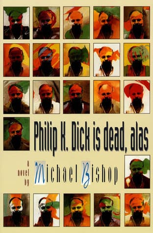 Philip K. Dick is dead, alas