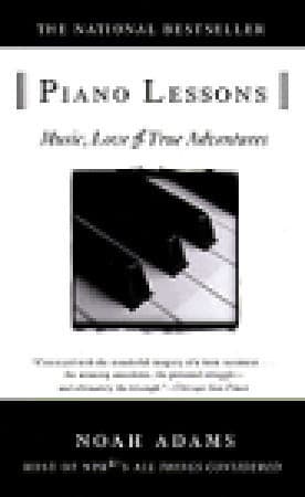 Piano Lessons: Music, Love, and True Adventures