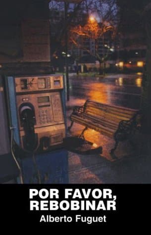 Por favor, rebobinar