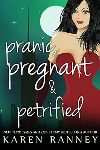 Pranic, Pregnant, and Petrified